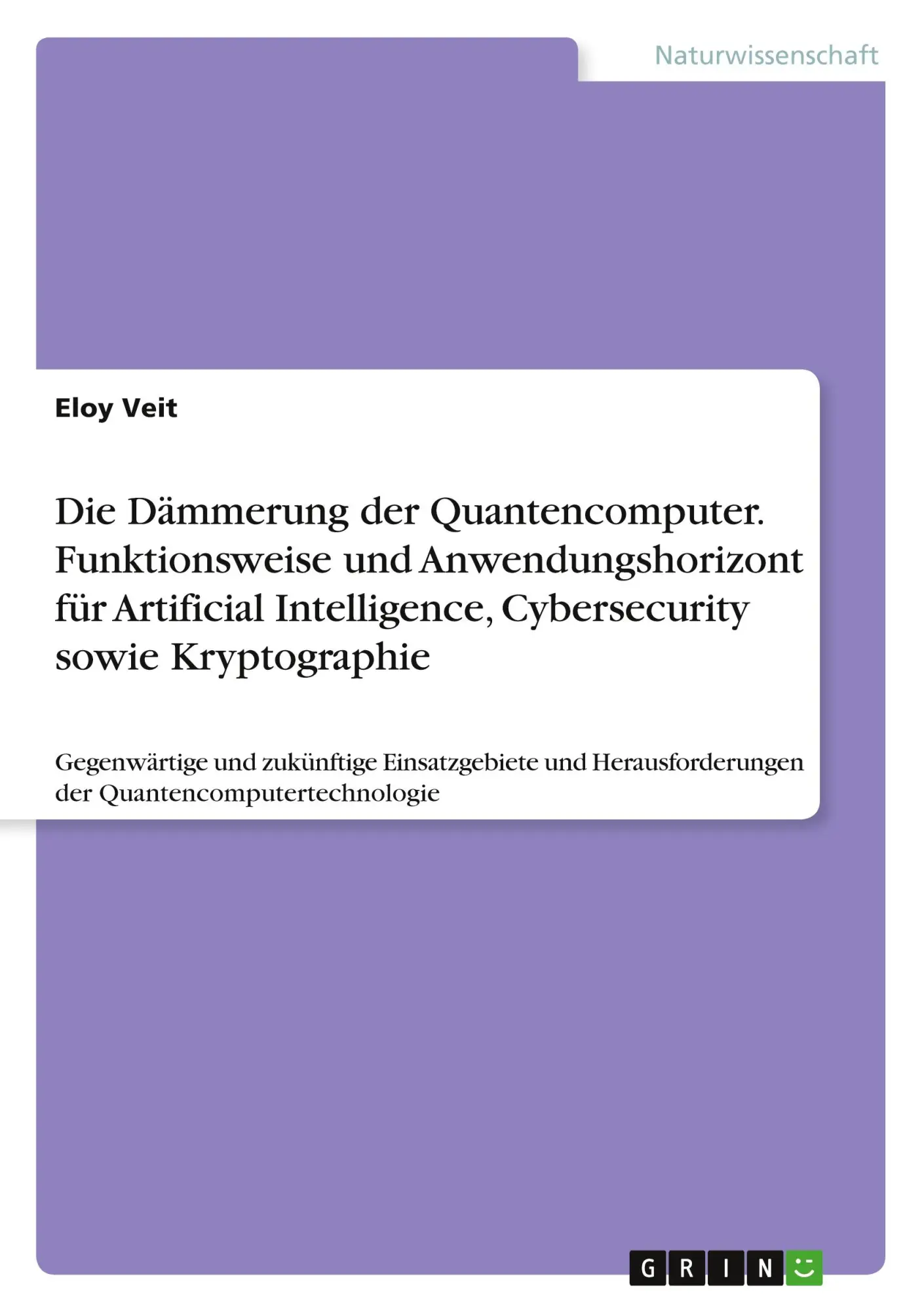 Cover: 9783346751775 | Die Dämmerung der Quantencomputer. Funktionsweise und...