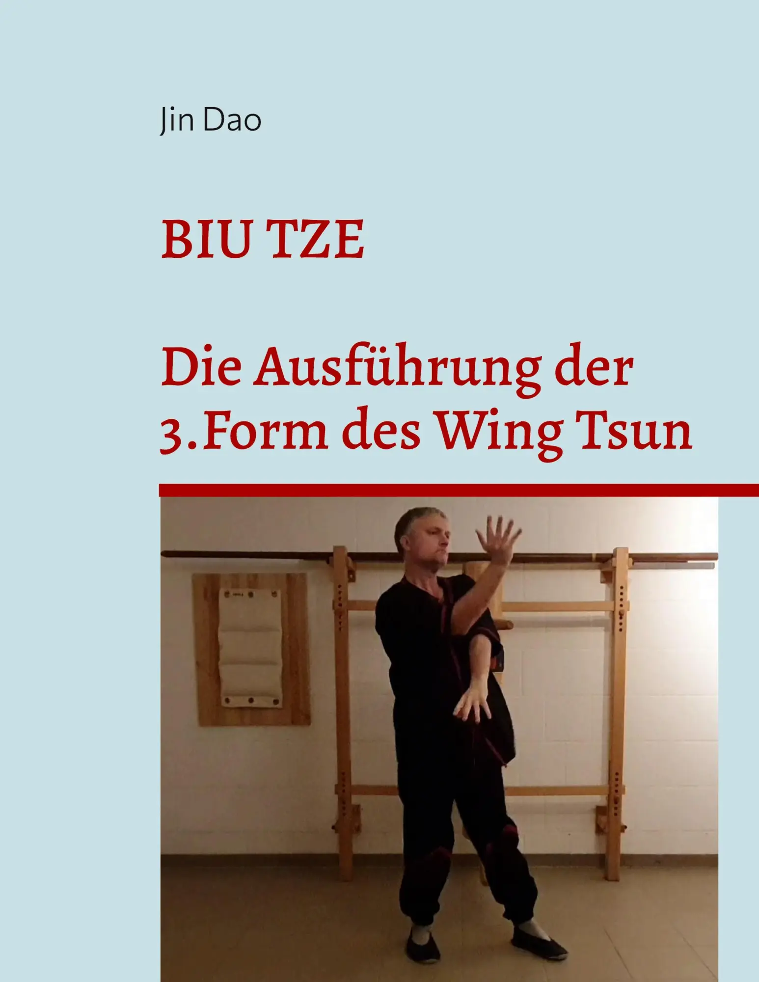 Cover: 9783696391775 | Biu Tze | Die Ausführung der 3.Form des Wing Tsun | Jin Dao | Buch