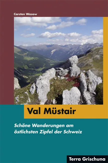 Cover: 9783729811775 | Val Müstair | Schöne Wanderungen am östlichsten Zipfel der Schweiz