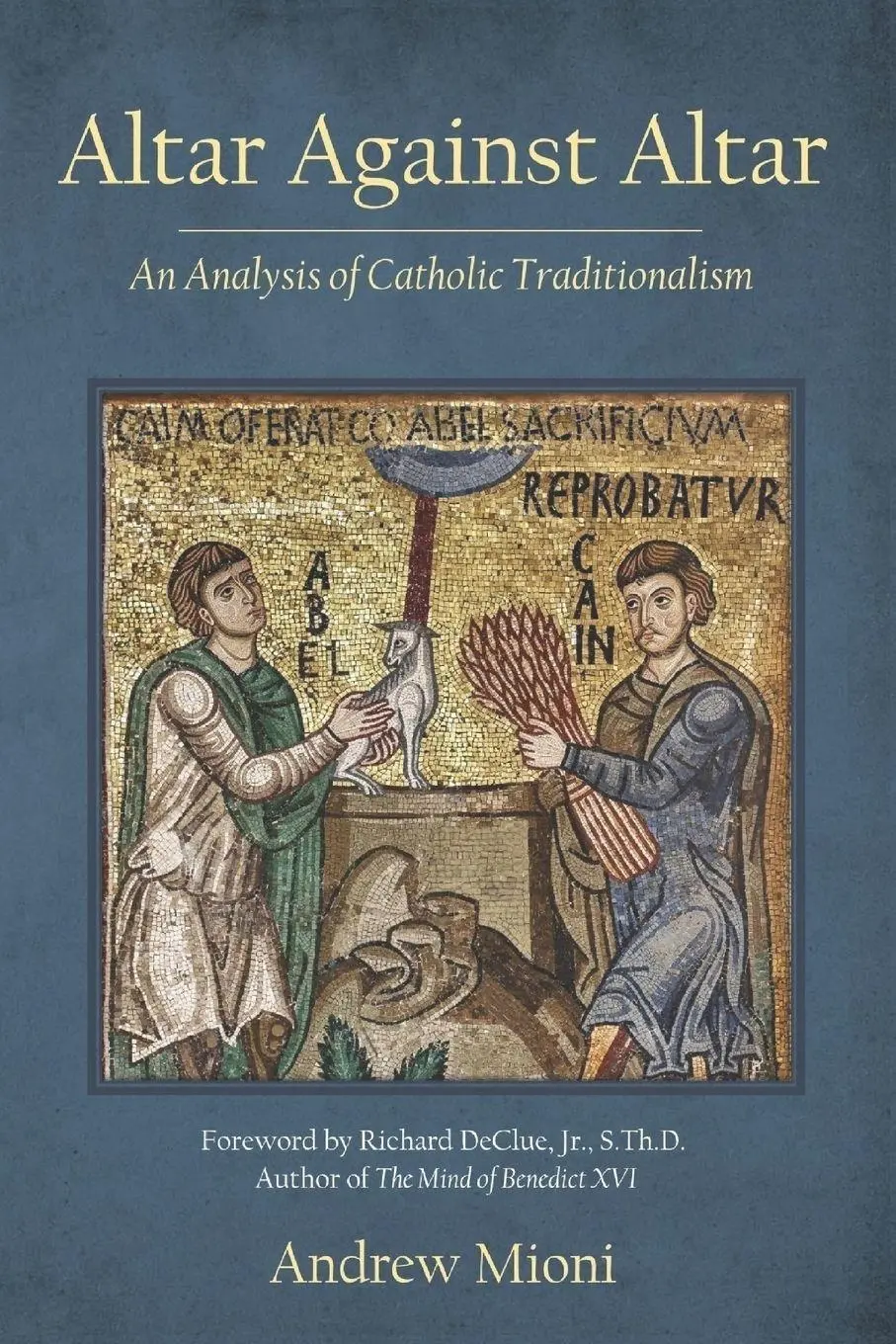 Cover: 9798888701775 | Altar Against Altar | An Analysis of Catholic Traditionalism | Mioni