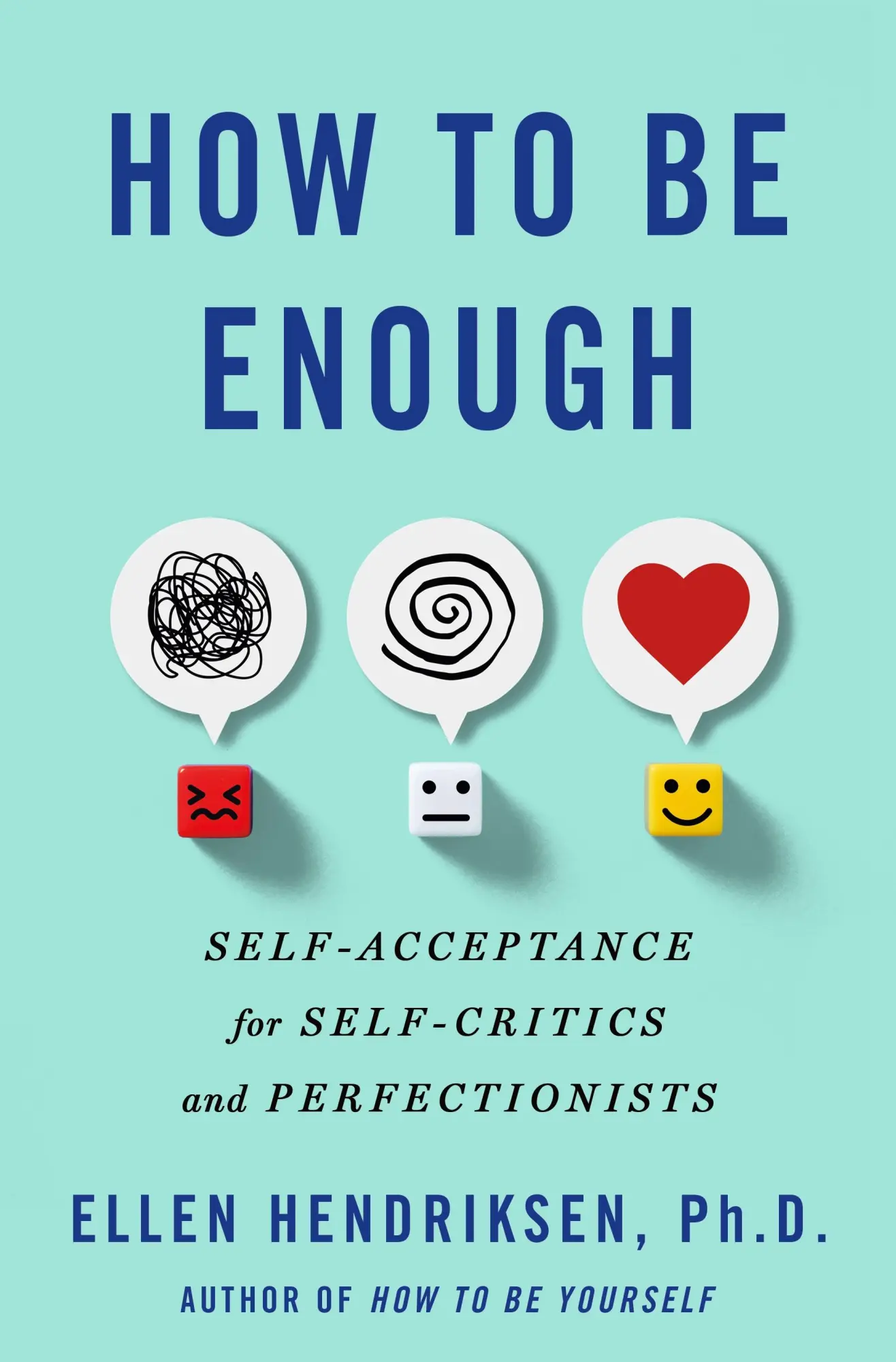 Cover: 9781250291875 | How to Be Enough | Self-Acceptance for Self-Critics and Perfectionists
