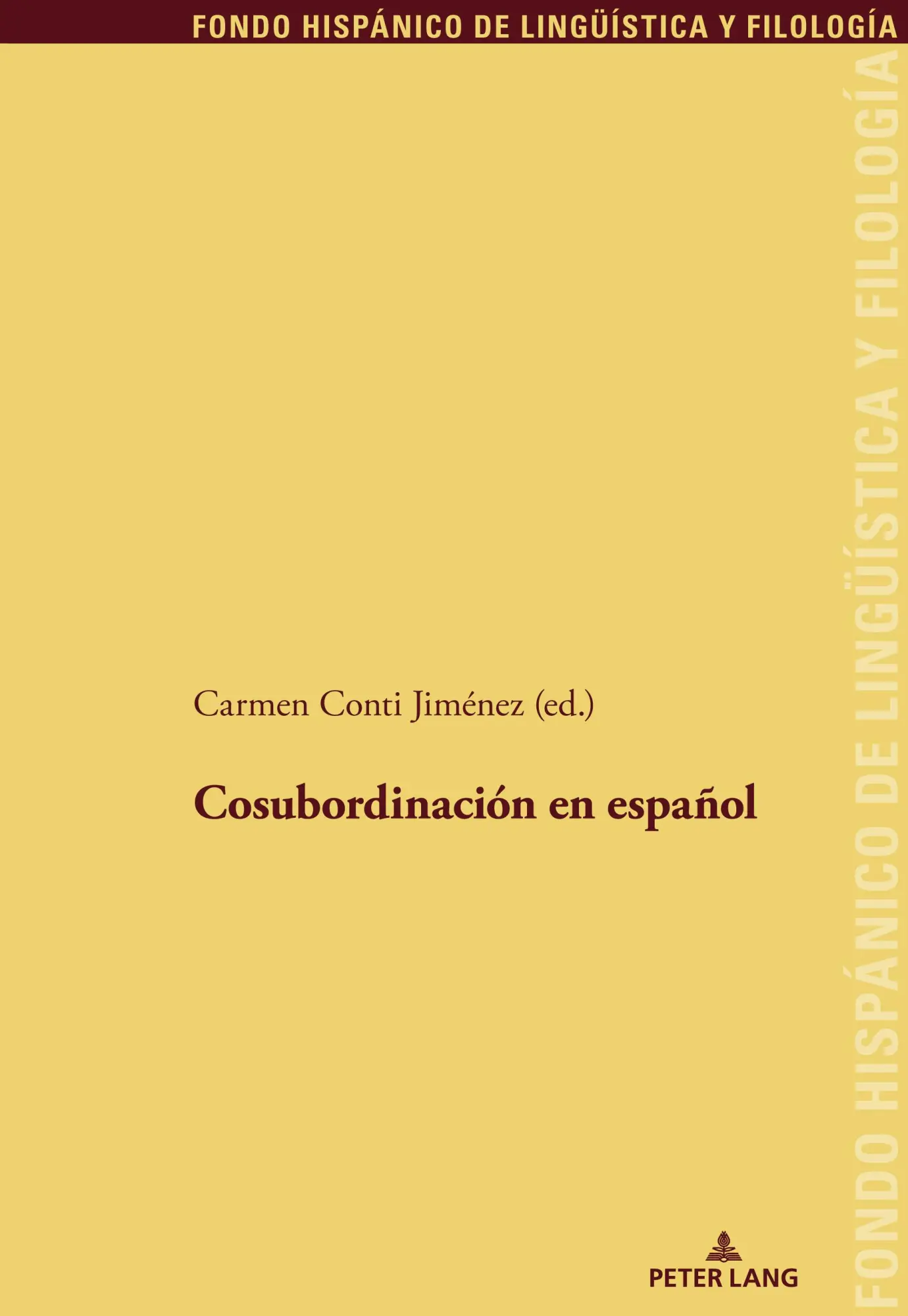 Cosubordinación en español (Fondo Hispánico de Lingüística y Filología, Band 35)