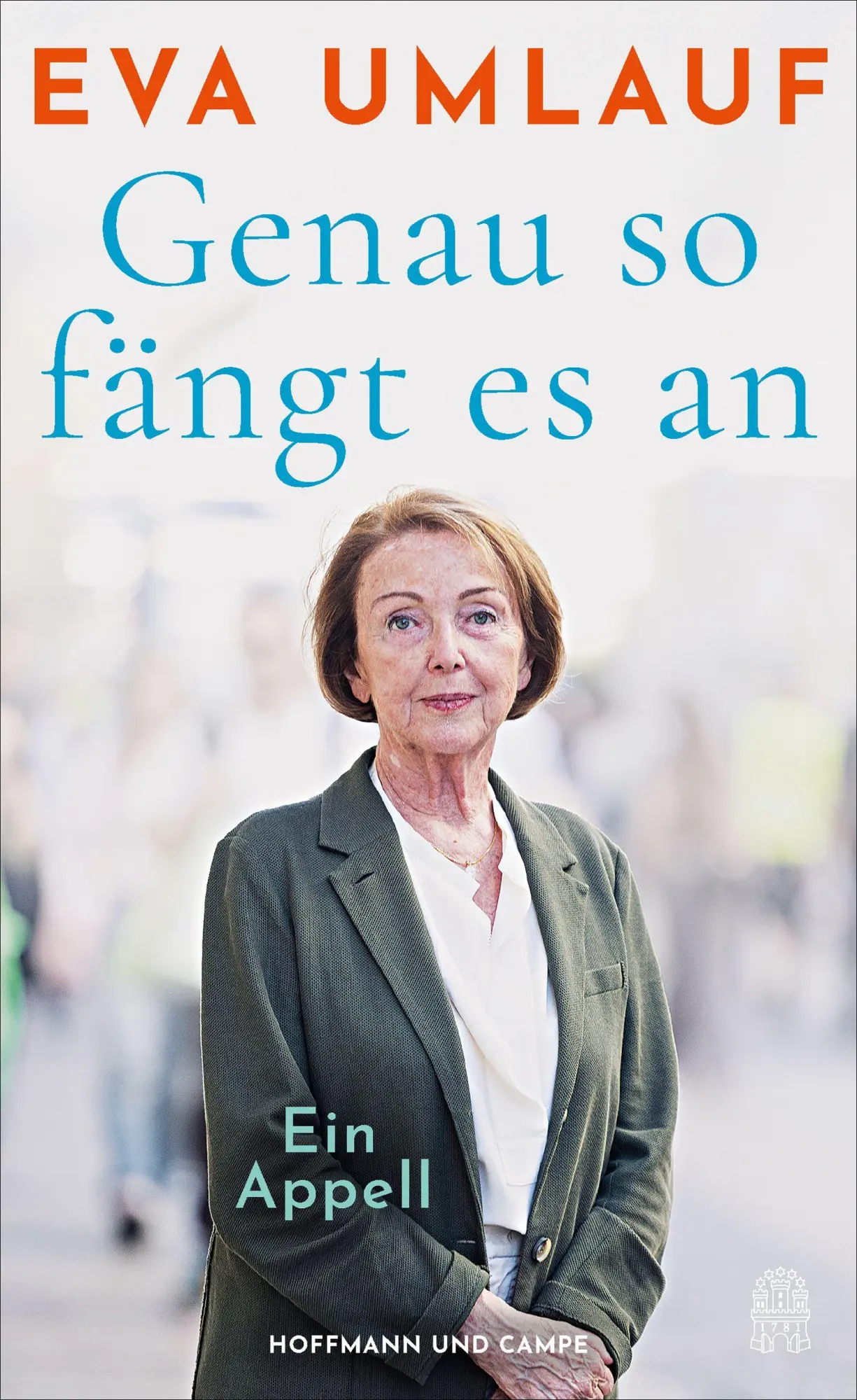 Cover: 9783455021875 | Genau so fängt es an | Ein Appell | Eva Umlauf | Buch | 120 S. | 2026
