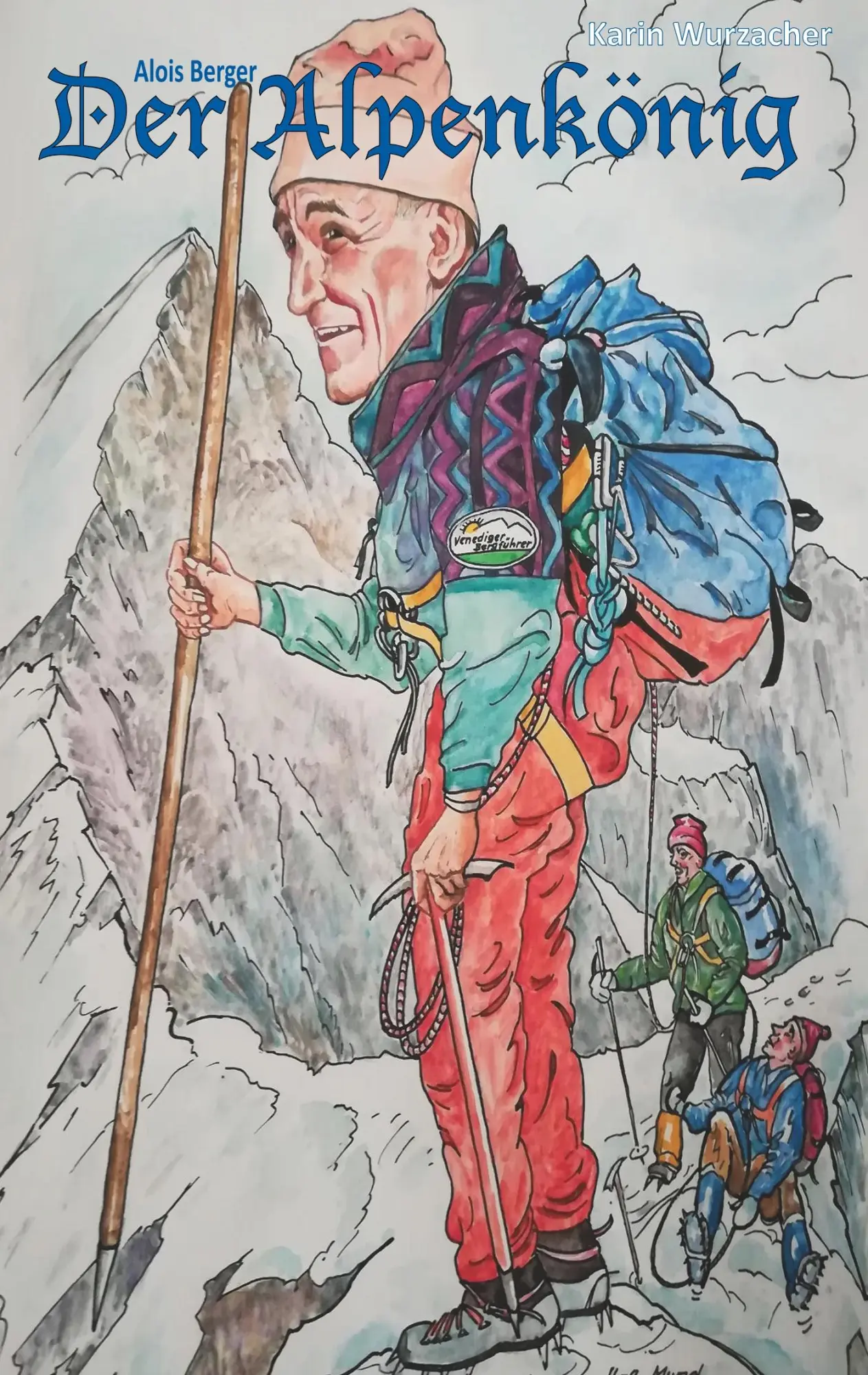Cover: 9783740761875 | Der Alpenkönig | Alois Berger | Karin Wurzacher | Taschenbuch | 172 S.