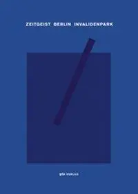 Cover: 9783856761875 | Zeitgeist Berlin Invalidenpark | Dtsch.-Engl. | Christophe Girot
