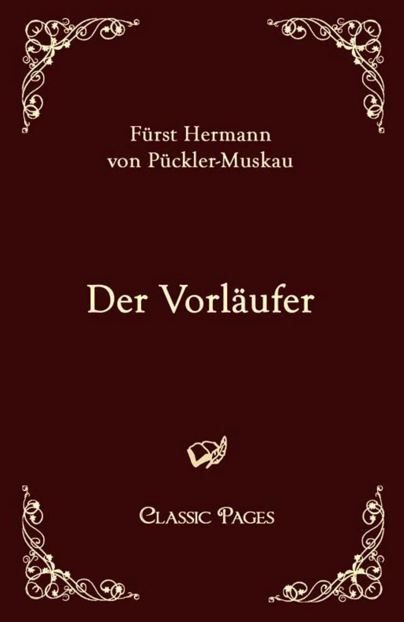 Cover: 9783867411875 | Der Vorläufer | Hermann von Pückler-Muskau | Taschenbuch | 556 S.