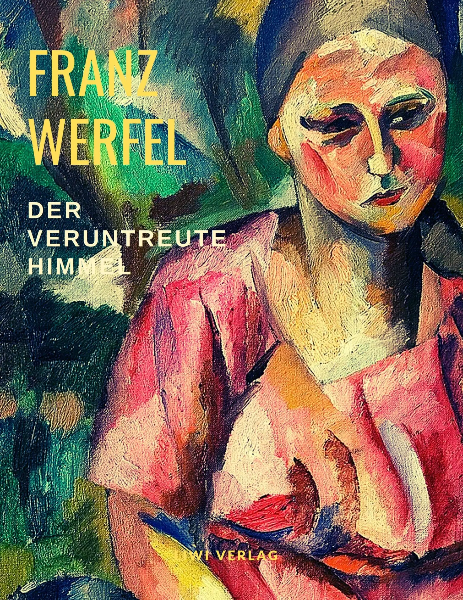 Cover: 9783965421875 | Der veruntreute Himmel | Die Geschichte einer Magd | Franz Werfel