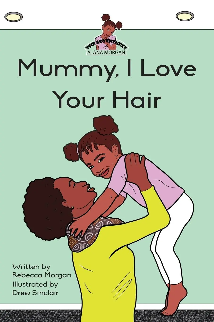 Cover: 9780992991975 | Mummy I Love Your Hair | Rebecca Morgan | Taschenbuch | Englisch