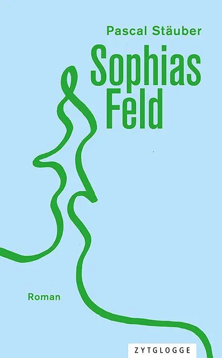 Cover: 9783729651975 | Sophias Feld | Pascal Stäuber | Buch | 256 S. | Deutsch | 2025