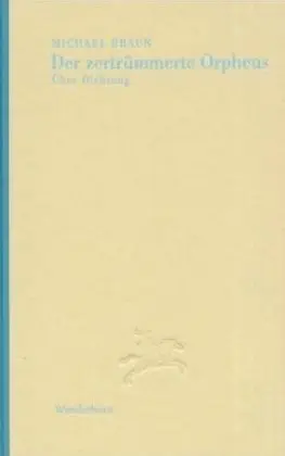 Cover: 9783884231975 | Der zertrümmerte Orpheus | Über Dichtung | Michael Braun | Buch | 2002