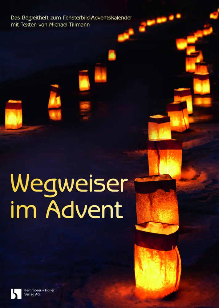 Cover: 9783889971975 | Wegweiser im Advent | Michael Tillmann | Kalender | 28 S. | Deutsch