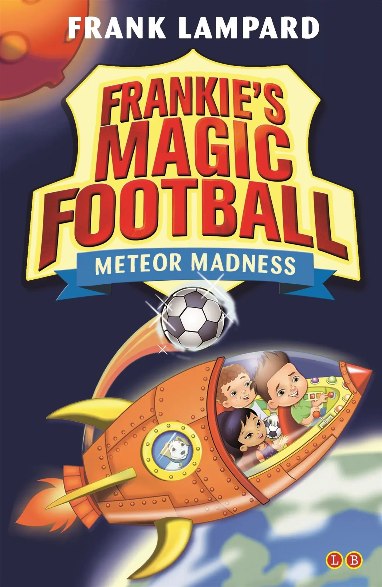 Cover: 9780349132075 | Frankie's Magic Football: Meteor Madness | Book 12 | Frank Lampard