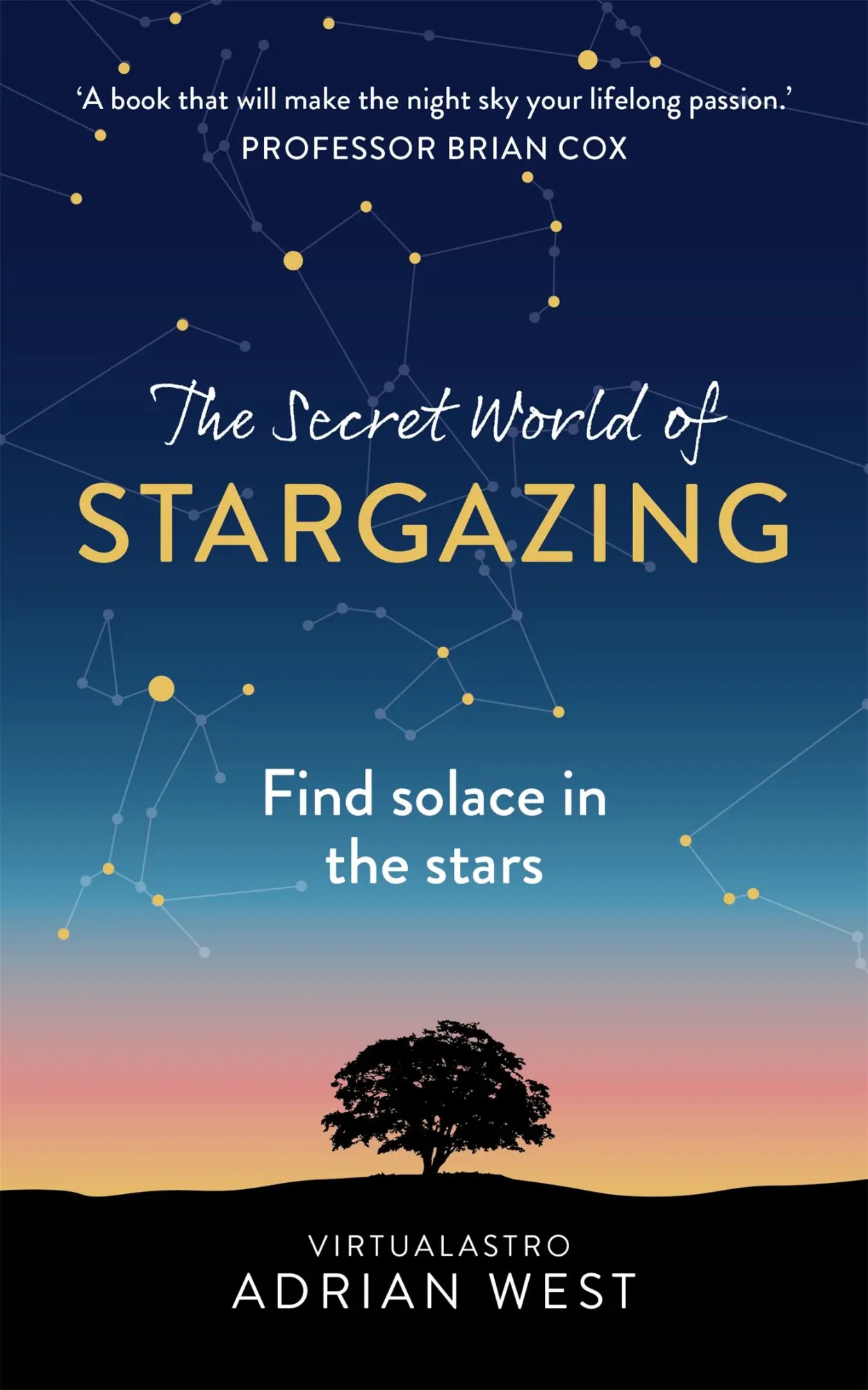 Cover: 9781529382075 | The Secret World of Stargazing | Find Solace in the Stars | West
