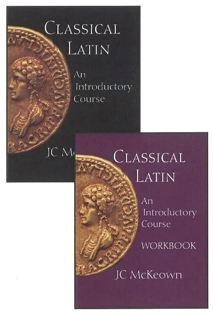 Cover: 9781603842075 | McKeown, J: Classical Latin | J. C. McKeown | Taschenbuch | Englisch