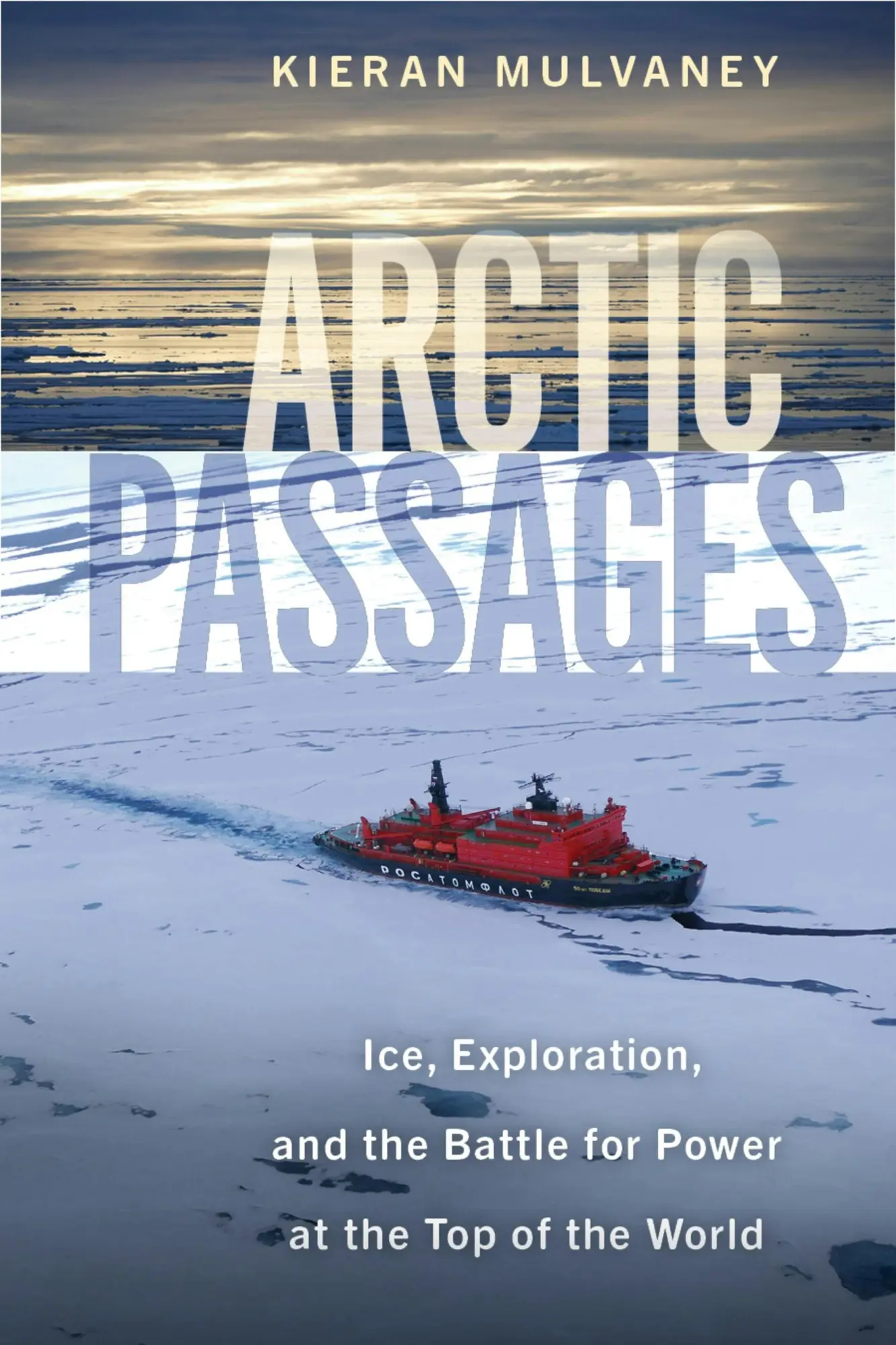 Cover: 9781642832075 | Arctic Passages | Kieran Mulvaney | Buch | Einband - fest (Hardcover)