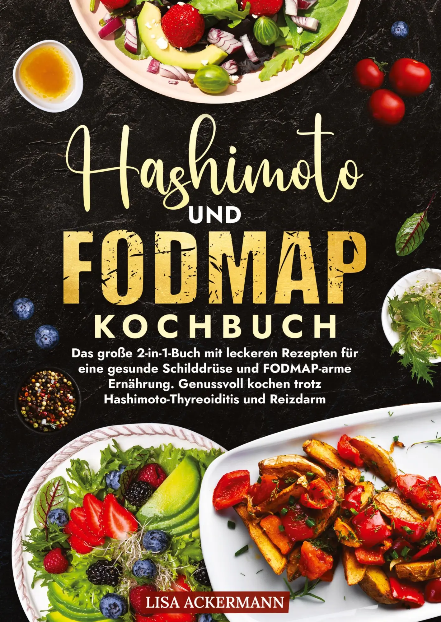 Cover: 9783384552075 | Hashimoto und Fodmap Kochbuch | Lisa Ackermann | Buch | 268 S. | 2025