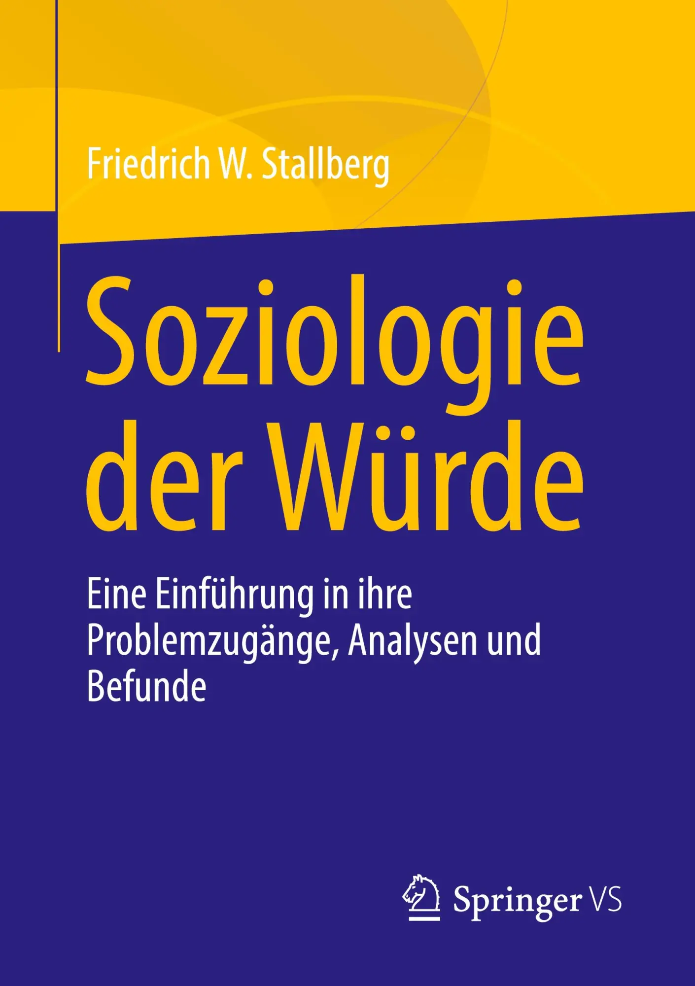Cover: 9783658402075 | Soziologie der Würde | Friedrich W. Stallberg | Taschenbuch | XI