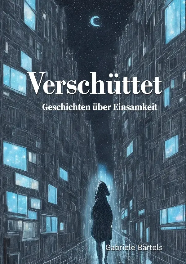 Cover: 9783754122075 | Verschüttet | Geschichten über Einsamkeit | Gabriele Bärtels | Buch