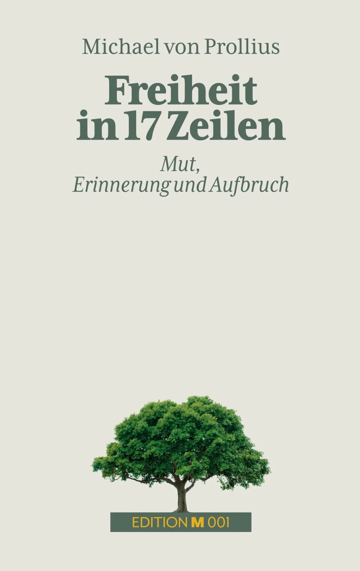 Cover: 9783819252075 | Freiheit in 17 Zeilen | Mut, Erinnerung und Aufbruch | Prollius | Buch