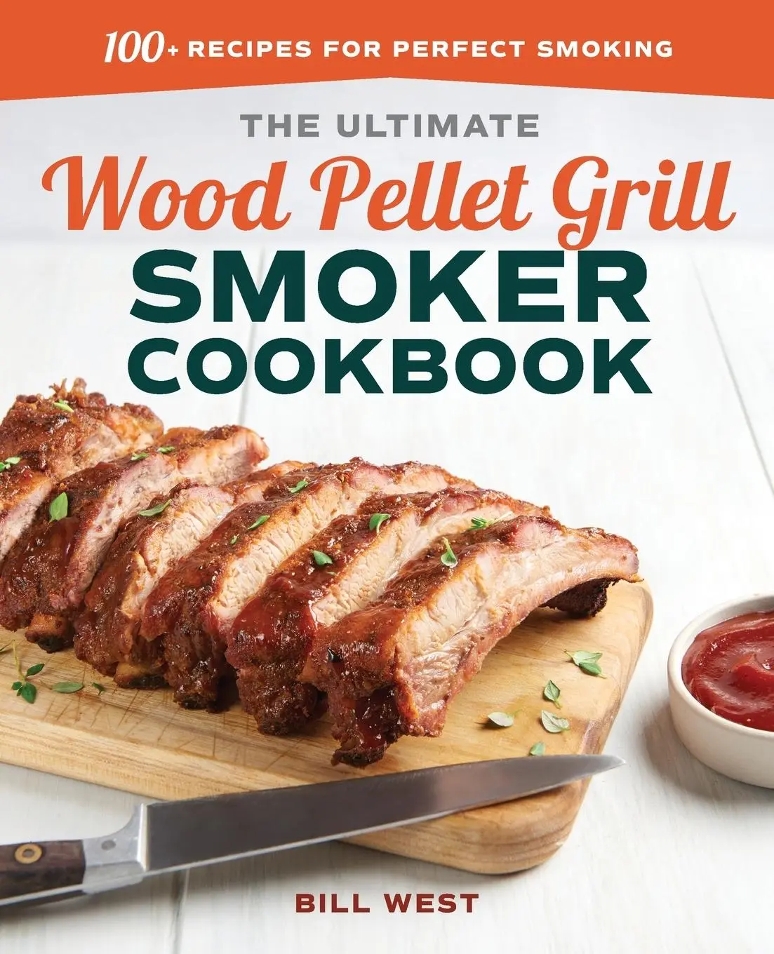 Cover: 9781641522175 | The Ultimate Wood Pellet Grill Smoker Cookbook | Bill West | Buch