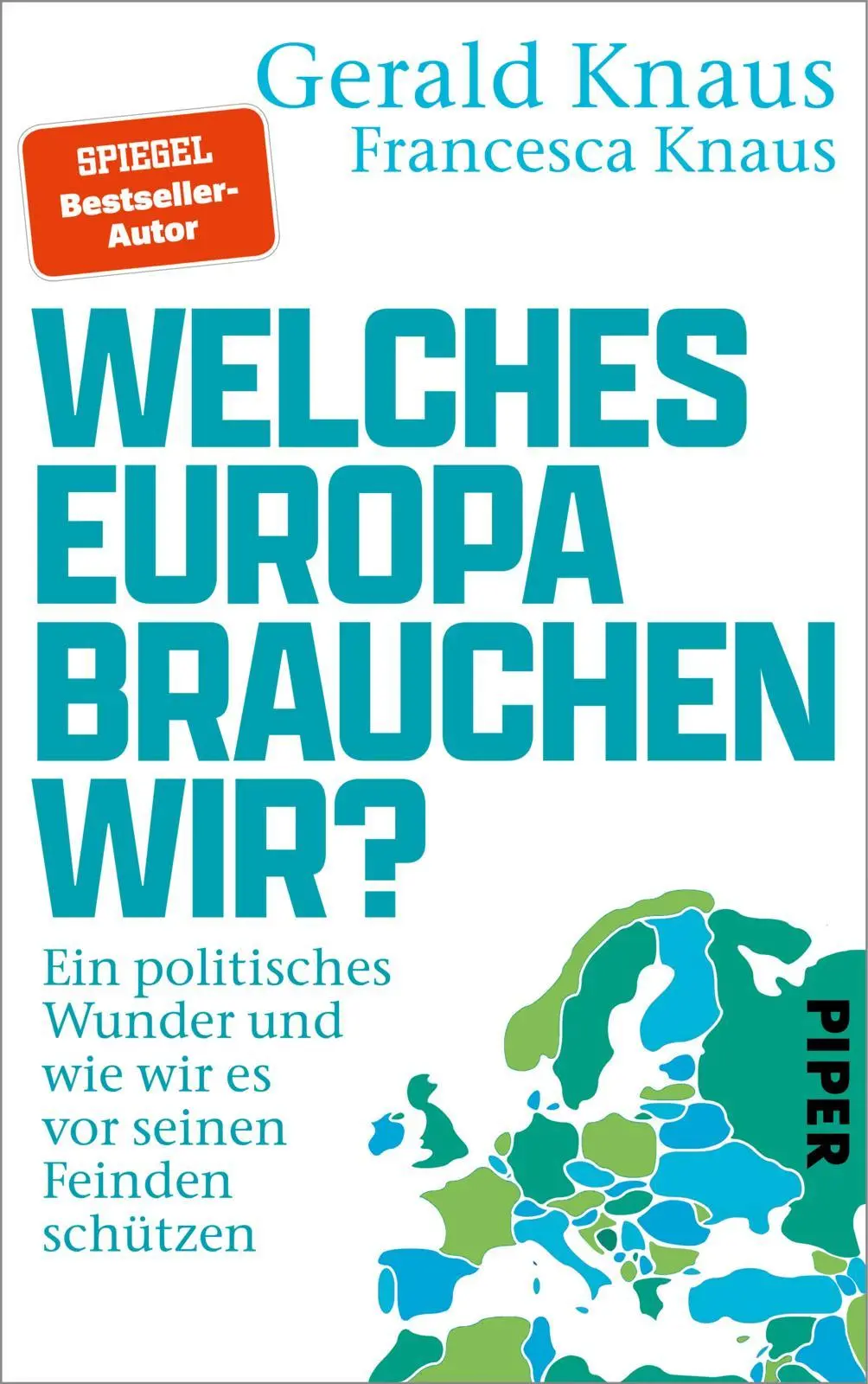 Cover: 9783492072175 | Welches Europa brauchen wir? | Gerald Knaus (u. a.) | Buch | 448 S.