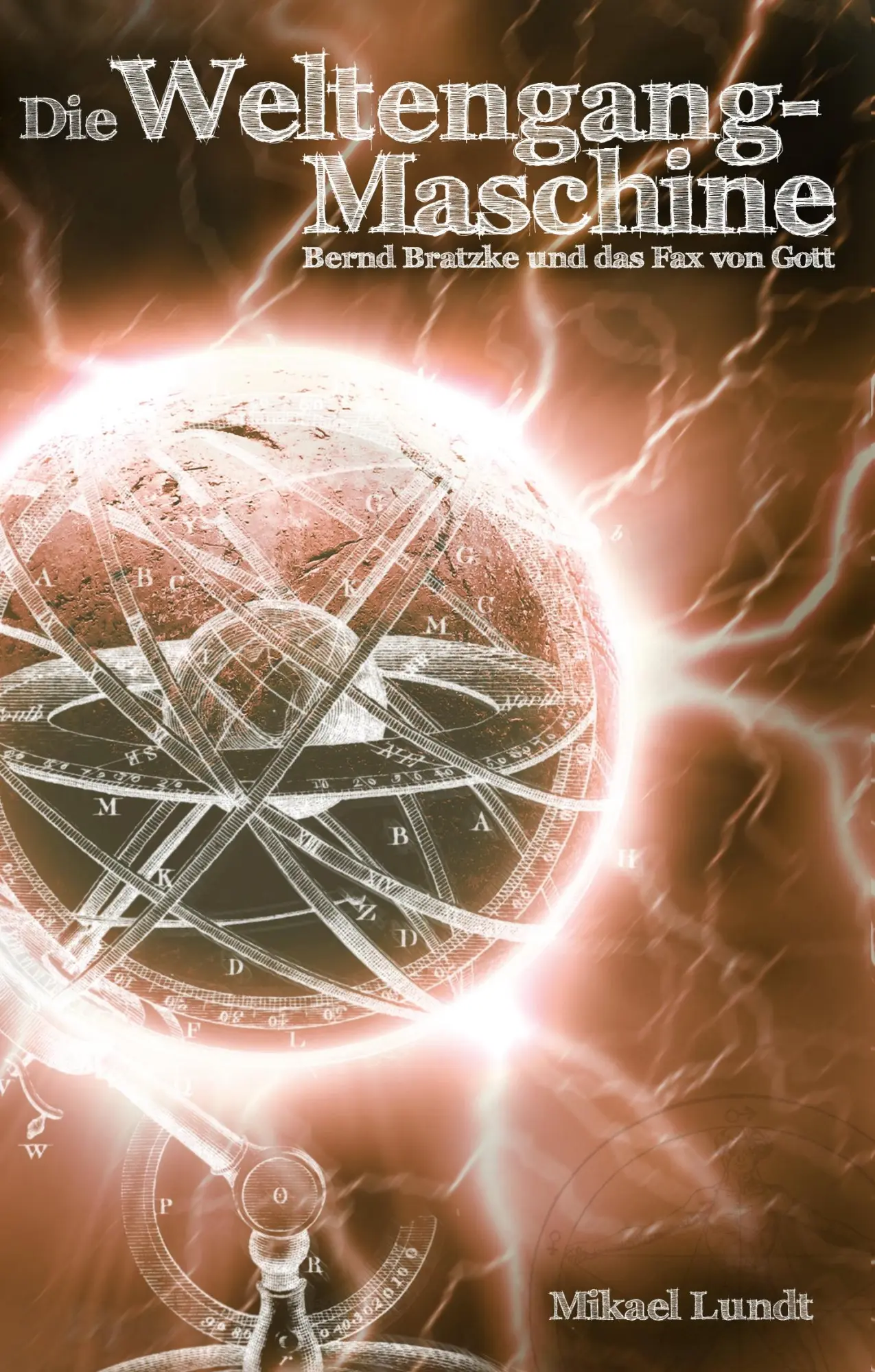 Cover: 9783752822175 | Die Weltengang-Maschine | Bernd Bratzke und das Fax von Gott | Lundt