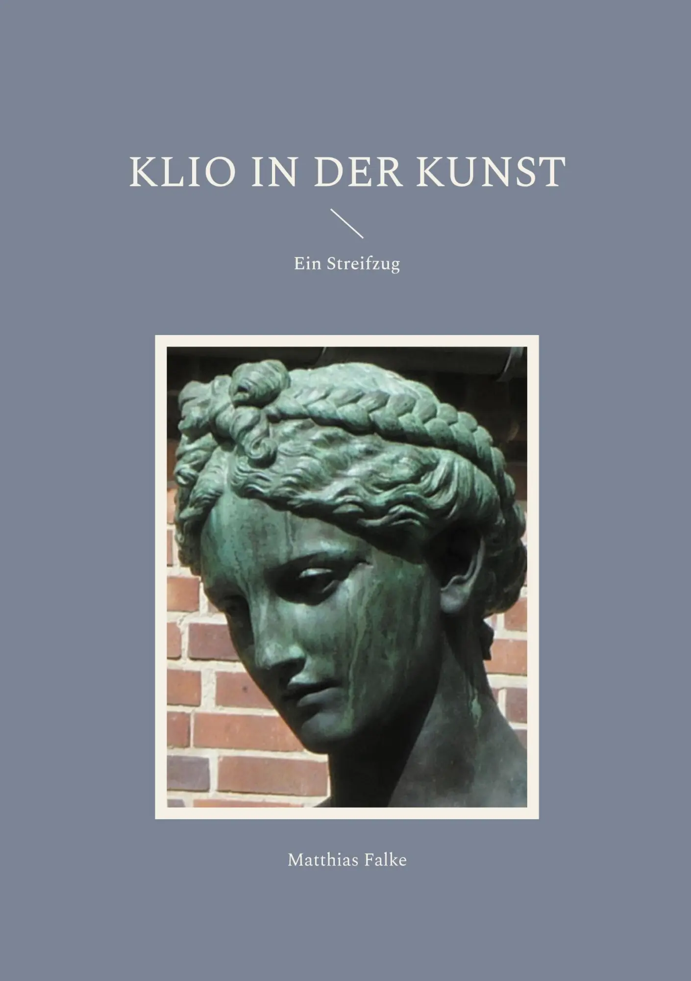 Cover: 9783819242175 | Klio in der Kunst | Ein Streifzug | Matthias Falke | Taschenbuch