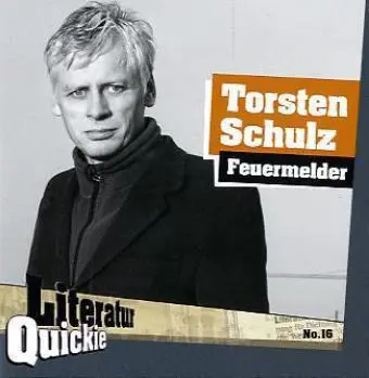 Cover: 9783942212175 | Feuermelder | Ungekürzte Ausgabe | Torsten Schulz | Literatur-Quickie