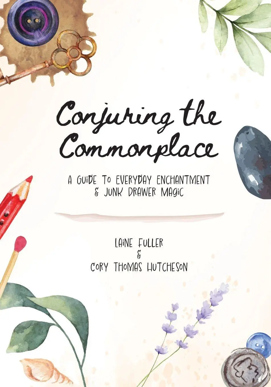 Cover: 9781734742275 | Conjuring the Commonplace | Laine Fuller (u. a.) | Taschenbuch | 2023