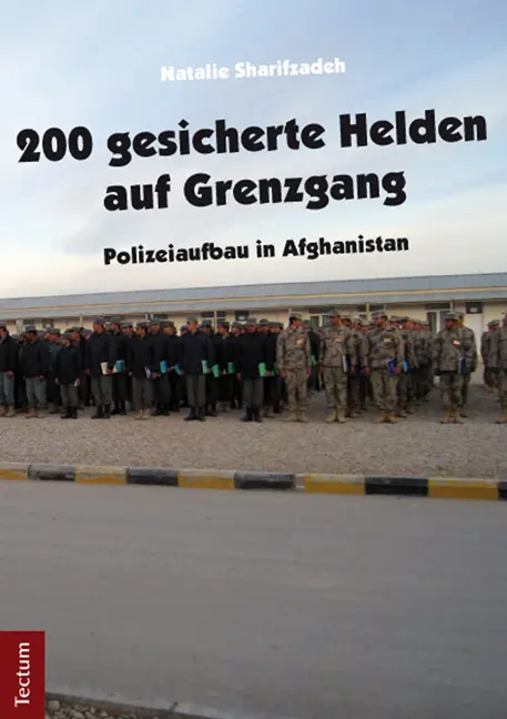 Cover: 9783828832275 | 200 gesicherte Helden auf Grenzgang | Polizeiaufbau in Afghanistan