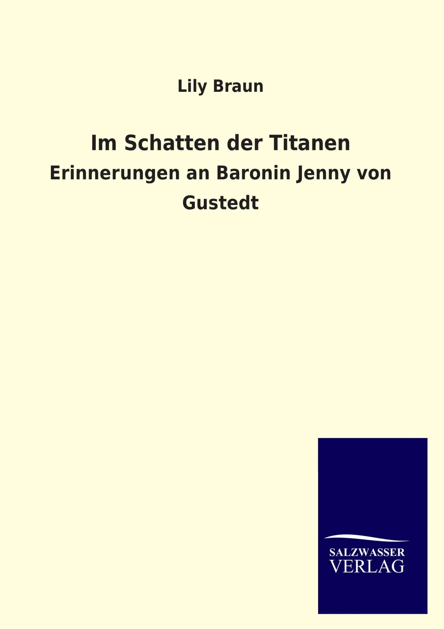 Cover: 9783846032275 | Im Schatten der Titanen | Erinnerungen an Baronin Jenny von Gustedt