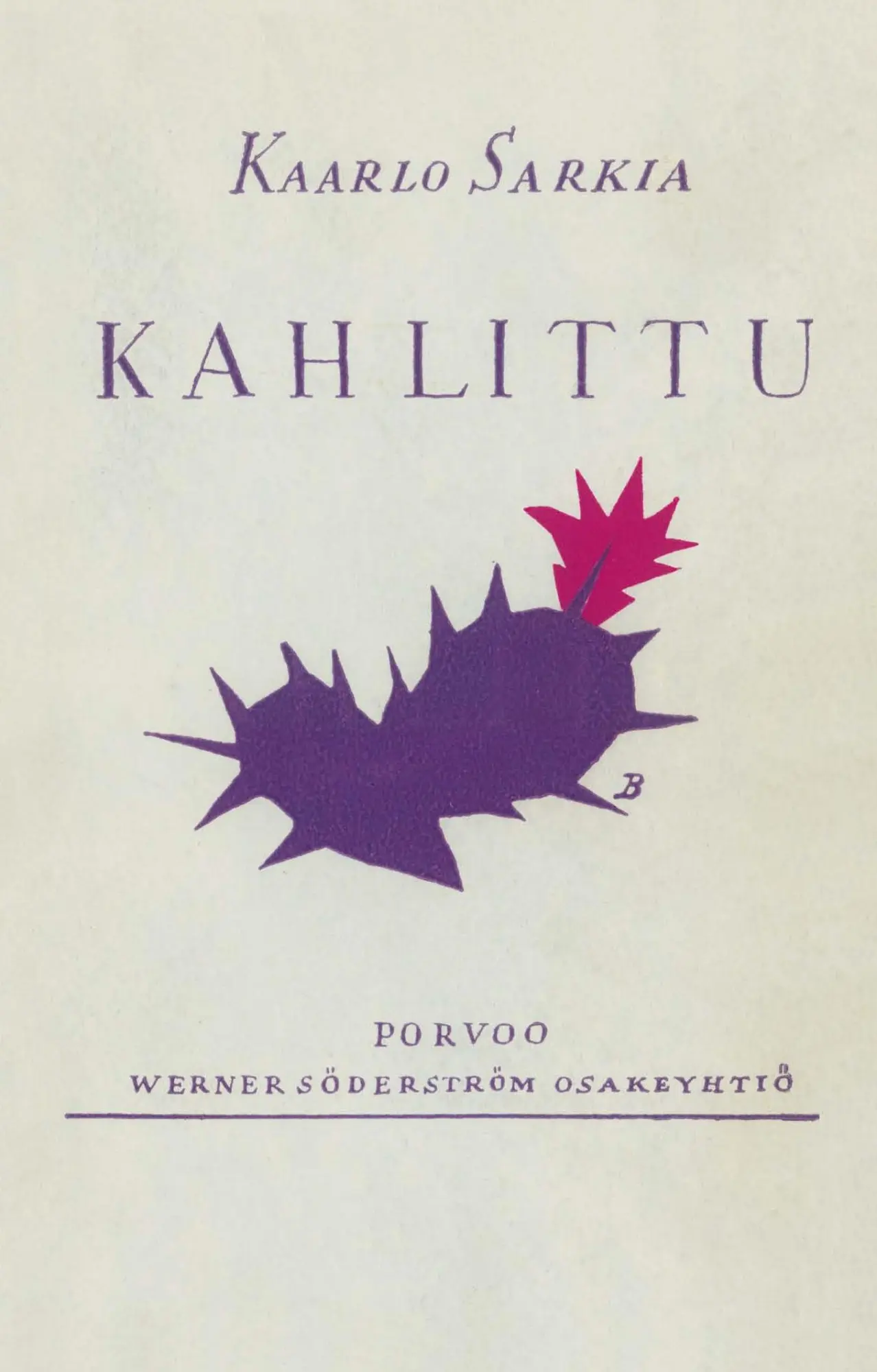 Cover: 9789522152275 | Kahlittu | Kaarlo Sarkia | Taschenbuch | Finnisch | 2013 | ntamo