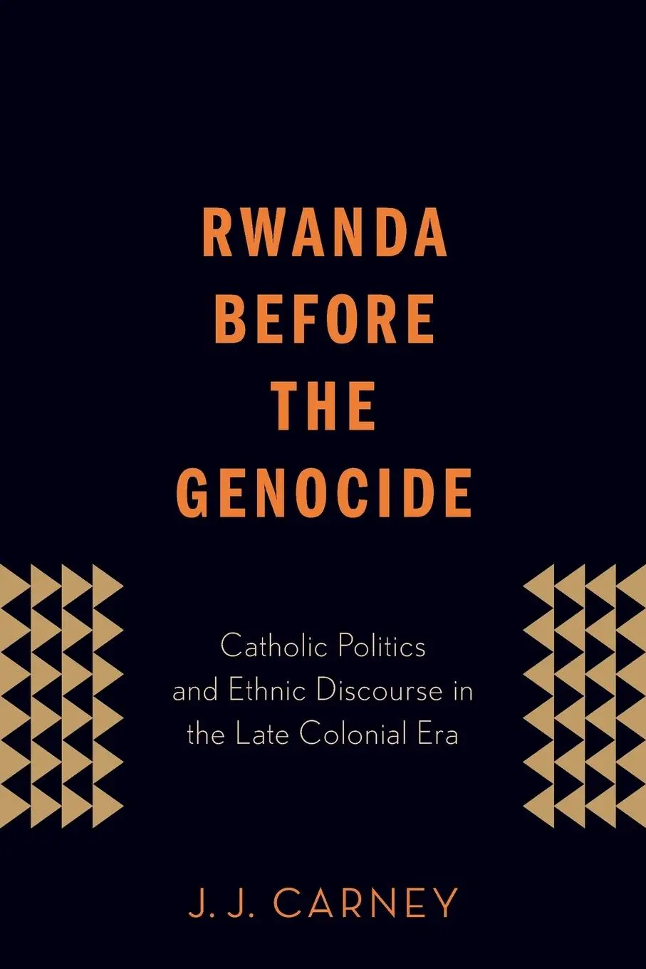 Cover: 9780190612375 | Rwanda Before the Genocide | J J Carney | Taschenbuch | Englisch