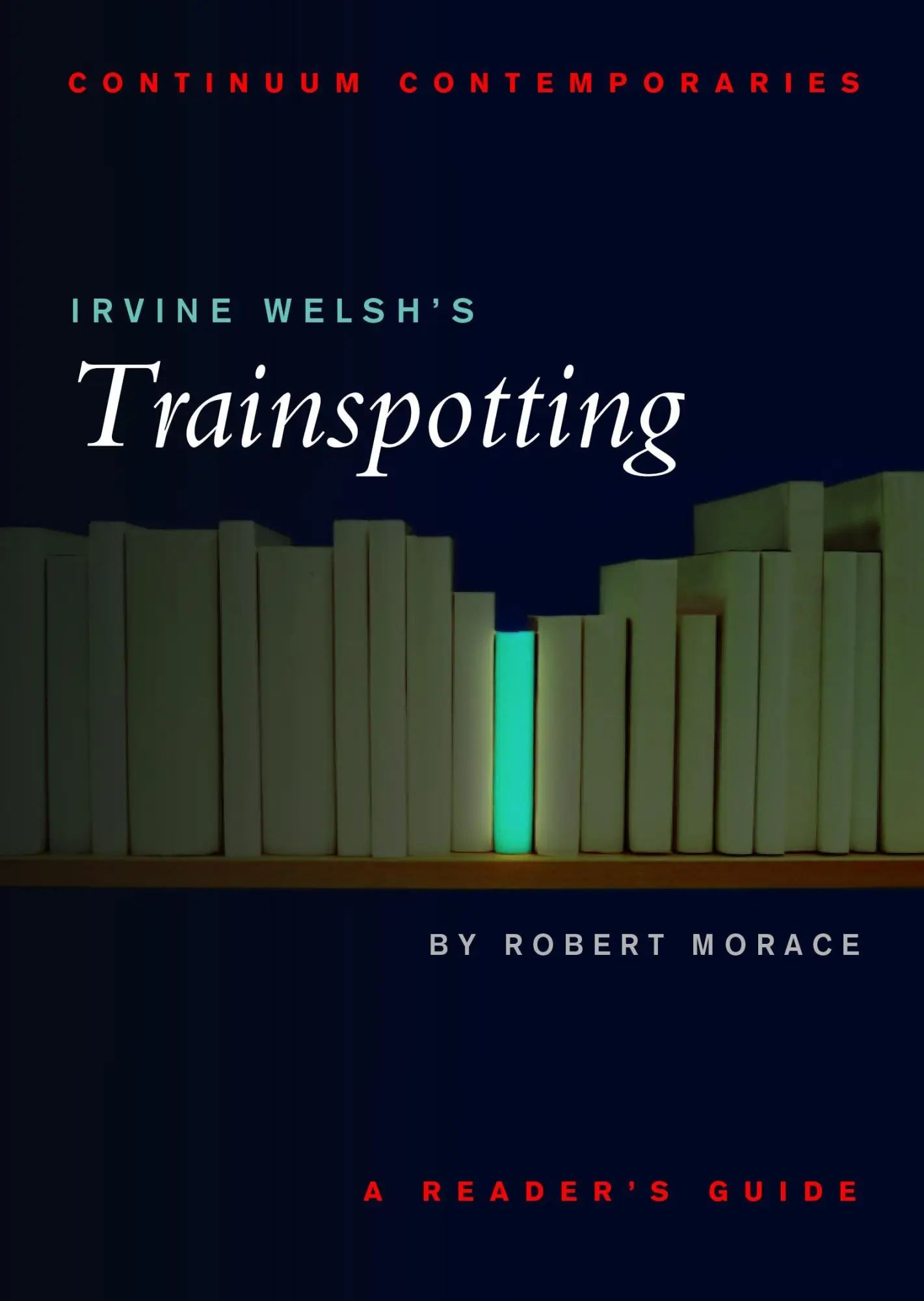 Cover: 9780826452375 | Irvine Welsh's Trainspotting | Robert A. Morace | Taschenbuch | 2001