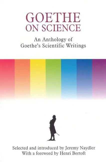 Cover: 9780863152375 | Goethe on Science | An Anthology of Goethe's Scientific Writings