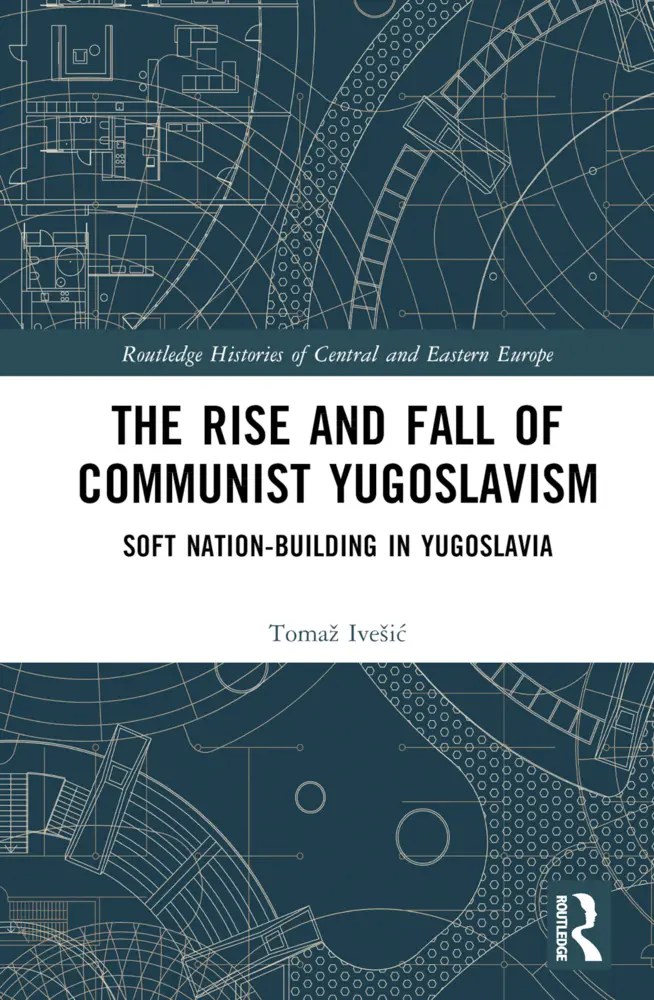 Cover: 9781032412375 | The Rise and Fall of Communist Yugoslavism | Toma¿ Ive¿i¿ | Buch