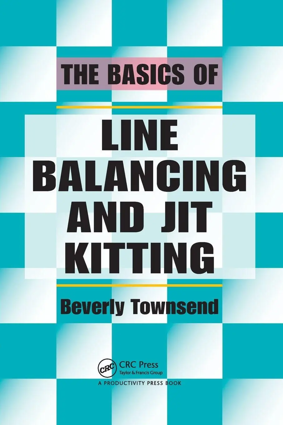 Cover: 9781439882375 | The Basics of Line Balancing and JIT Kitting | Beverly Townsend | Buch