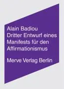 Cover: 9783883962375 | Dritter Entwurf eines Manifestes für den Affirmationismus | Badiou