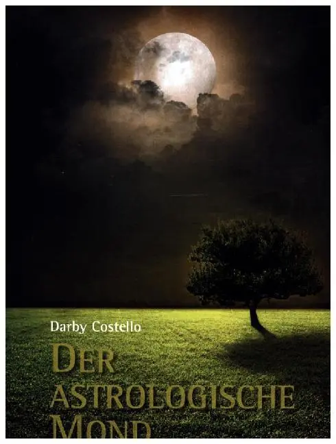 Cover: 9783899972375 | Der astrologische Mond | Darby Costello | Taschenbuch | 220 S. | 2015