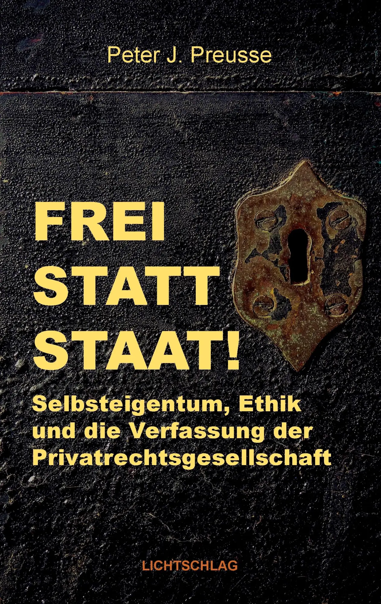 Cover: 9783939562375 | Frei statt Staat! | Peter J. Preusse | Taschenbuch | Deutsch | 2016
