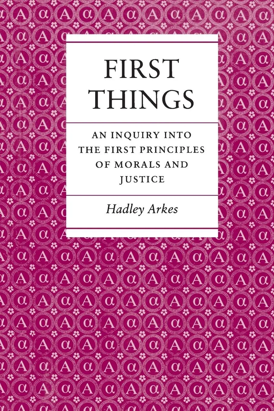Cover: 9780691022475 | First Things | Hadley Arkes | Taschenbuch | Einband - flex.(Paperback)