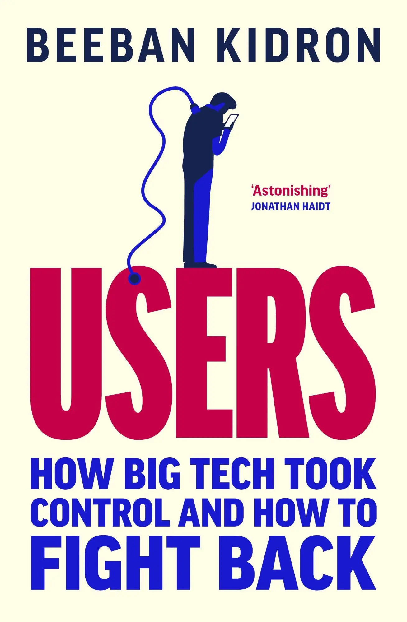 Cover: 9780753562475 | Users | How Big Tech Took Control and How to Fight Back | Kidron