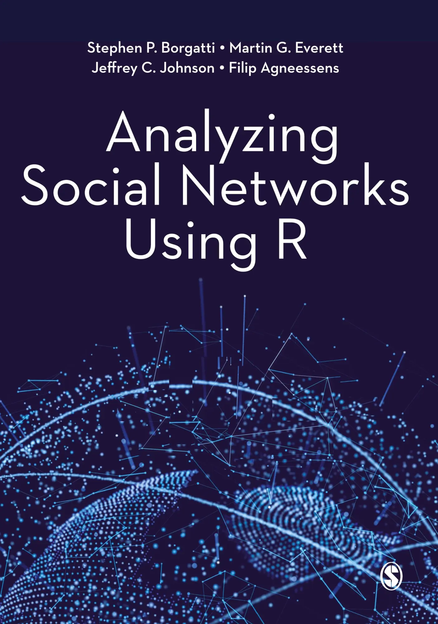 Cover: 9781529722475 | Analyzing Social Networks Using R | Filip Agneessens (u. a.) | Buch Cover: 9781529722475 | Analyzing Social Networks Using R | Filip Agneessens (u. a.) | Buch
