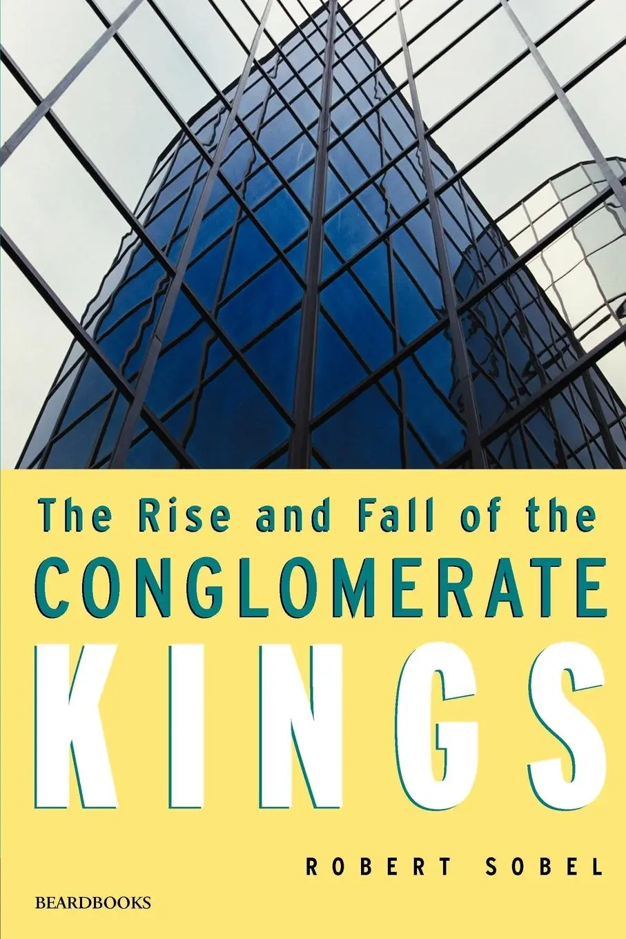 Cover: 9781893122475 | The Rise and Fall of the Conglomerate Kings | Robert Sobel | Buch