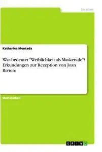 Cover: 9783346372475 | Was bedeutet "Weiblichkeit als Maskerade"? Erkundungen zur...