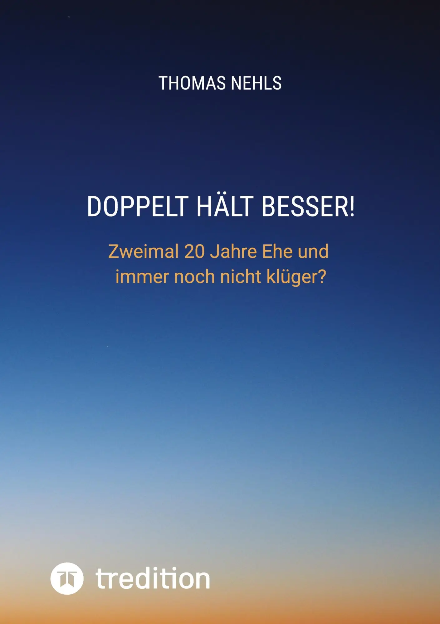 Cover: 9783384512475 | Doppelt hält besser! | Thomas Nehls | Taschenbuch | 284 S. | Deutsch