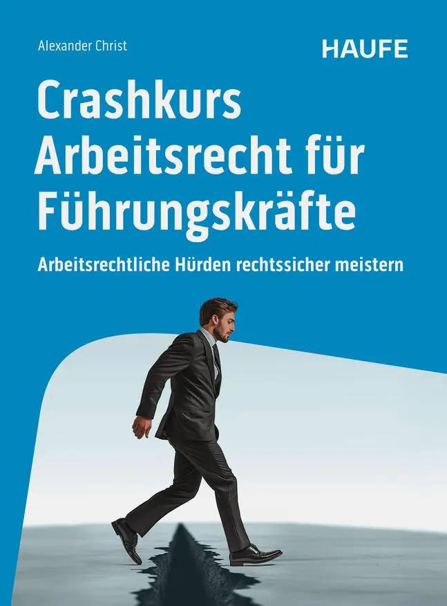 Cover: 9783648182475 | Crashkurs Arbeitsrecht für Führungskräfte | Alexander Christ | Buch