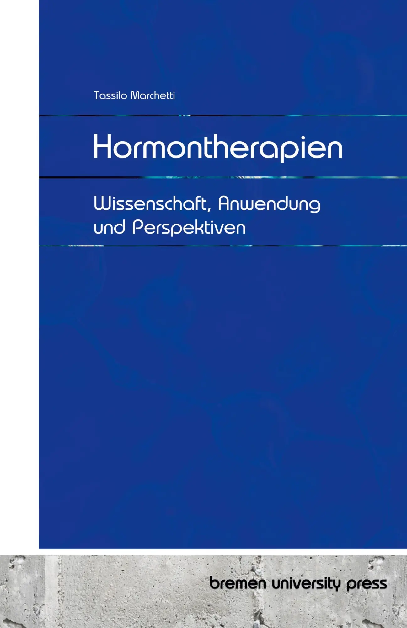 Cover: 9783690352475 | Hormontherapien | Wissenschaft, Anwendung und Perspektiven | Marchetti