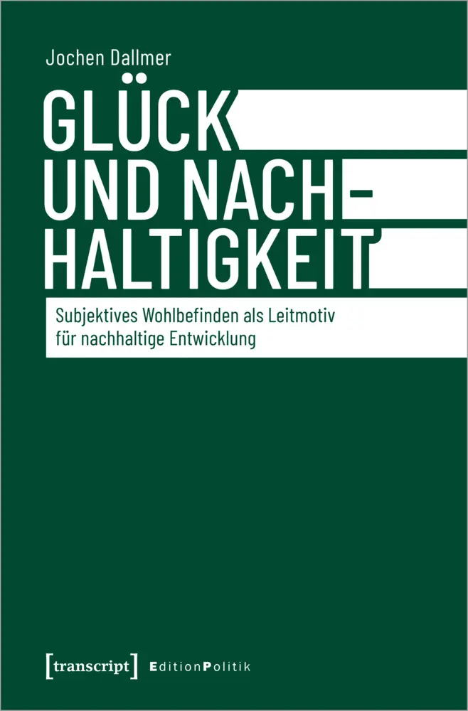 Cover: 9783837652475 | Glück und Nachhaltigkeit | Jochen Dallmer | Taschenbuch | 356 S.