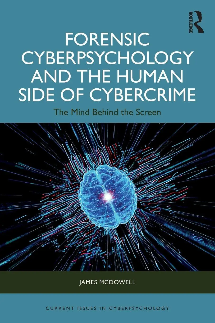 Cover: 9781041092575 | Forensic Cyberpsychology and the Human Side of Cybercrime | Mcdowell